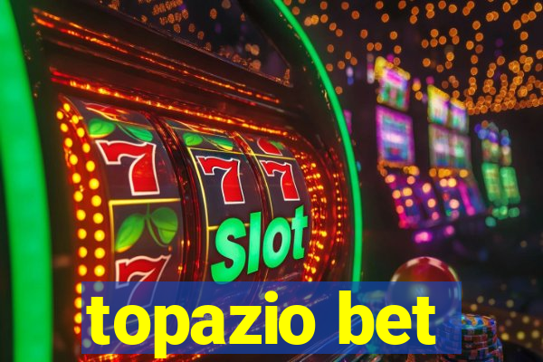 topazio bet